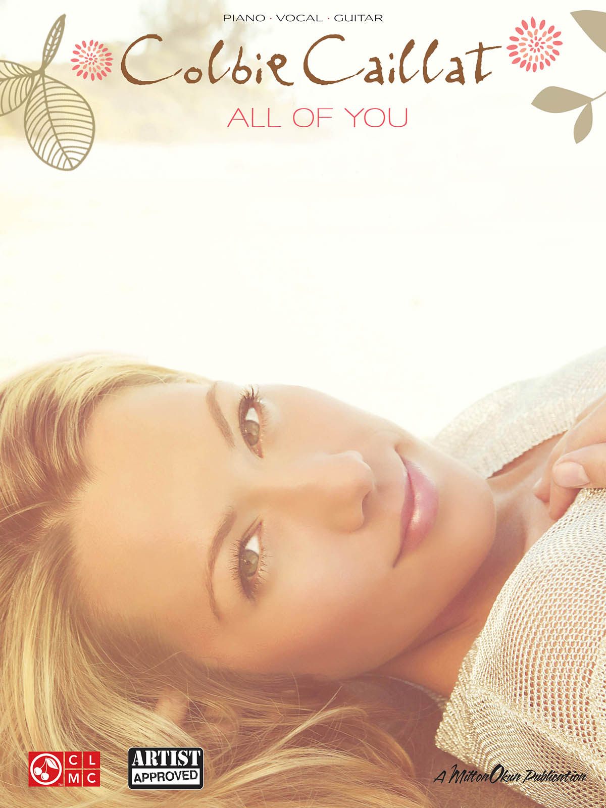 Colbie Caillat: Colbie Caillat: All Of You: Piano  Vocal and Guitar: Artist