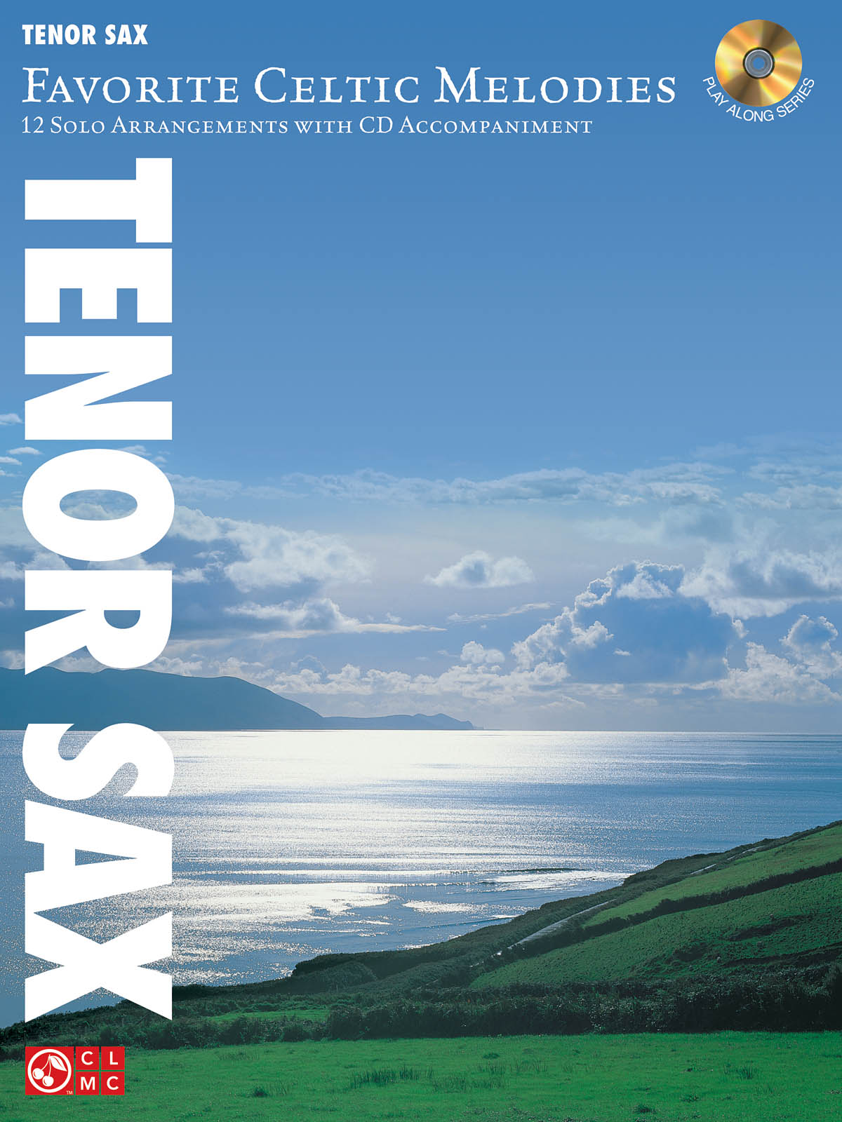 Favorite Celtic Melodies - Tenor Saxophone: Tenor Saxophone: Instrumental Album