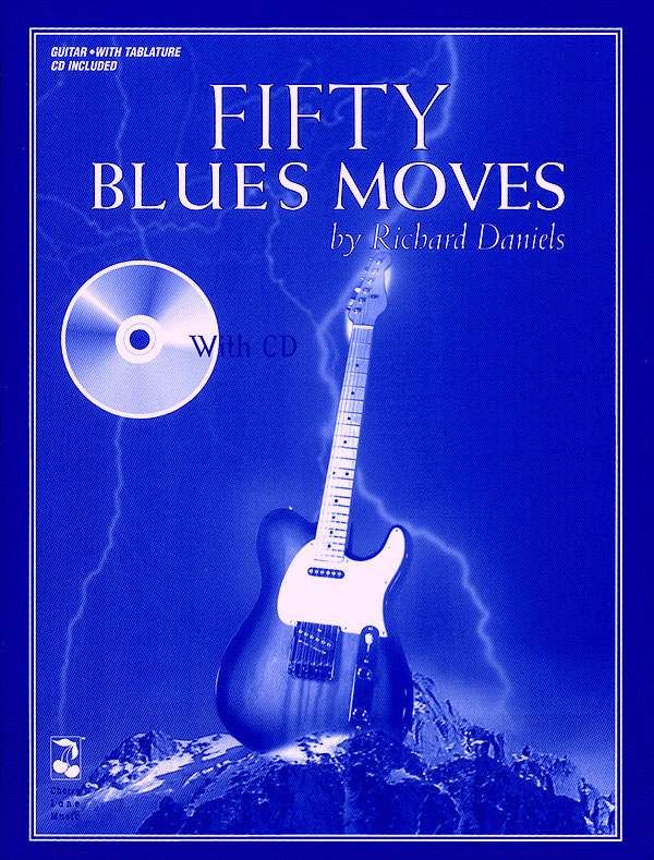 Richard Daniels: Fifty Blues Moves: Guitar Solo: Instrumental Tutor