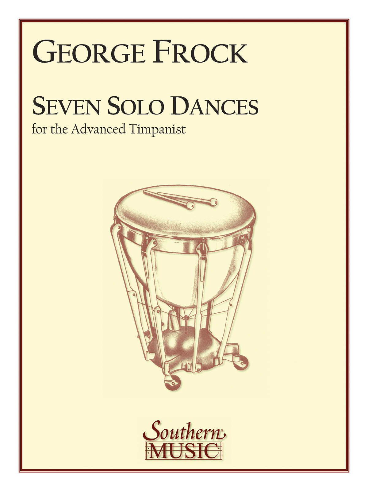 George Frock: Seven Solo Dances for the Advanced Timpanist: Timpani: