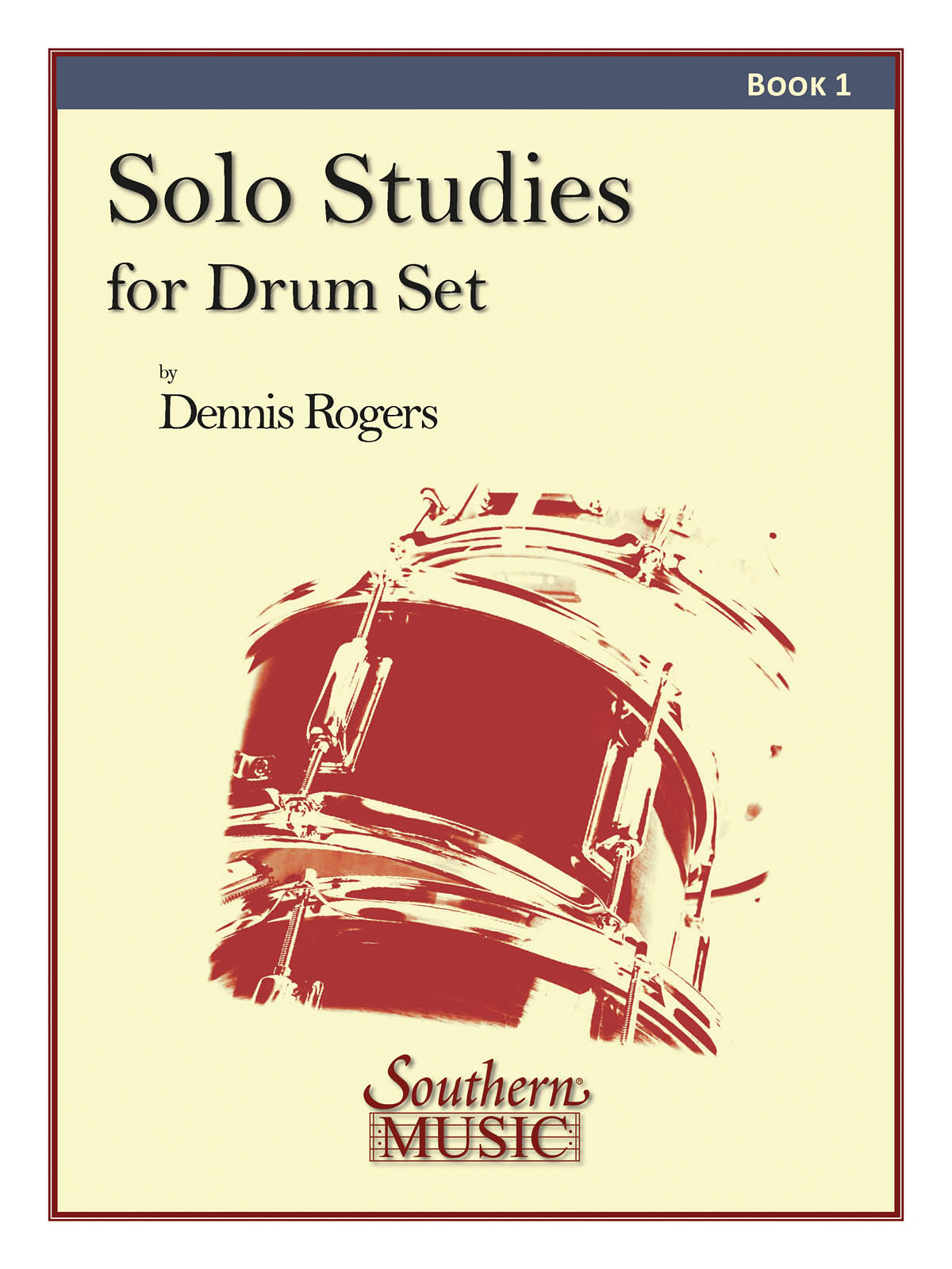 Dennis Rogers: Solo Studies for Drum Set  Book 1: Drums: Instrumental Album