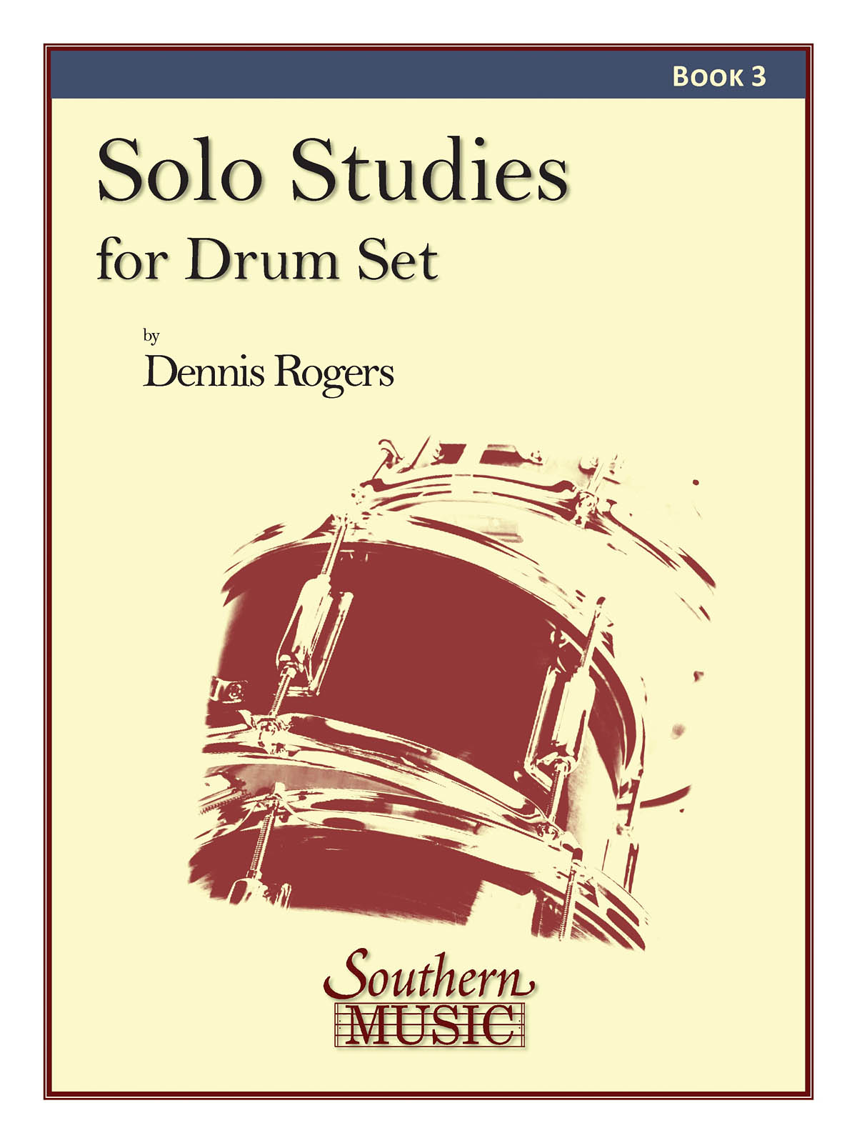 Dennis Rogers: Solo Studies for Drum Set  Book 3: Drums: Instrumental Album