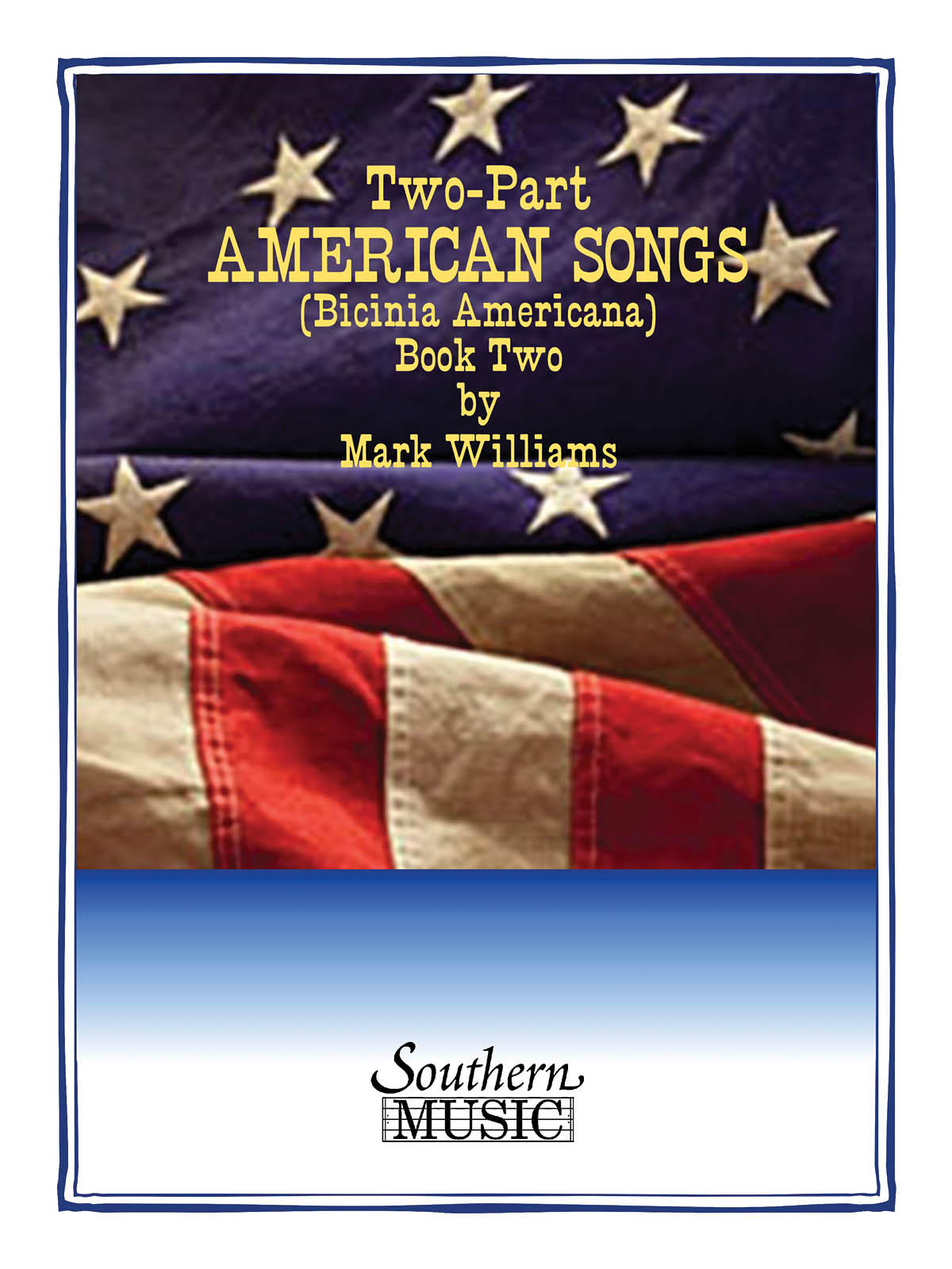 Mark Williams: Two-Part American Songs: Vocal Solo: Vocal Collection