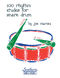 Joe Maroni: 100 Rhythm Etudes for Snare Drum: Snare Drum: Instrumental Album