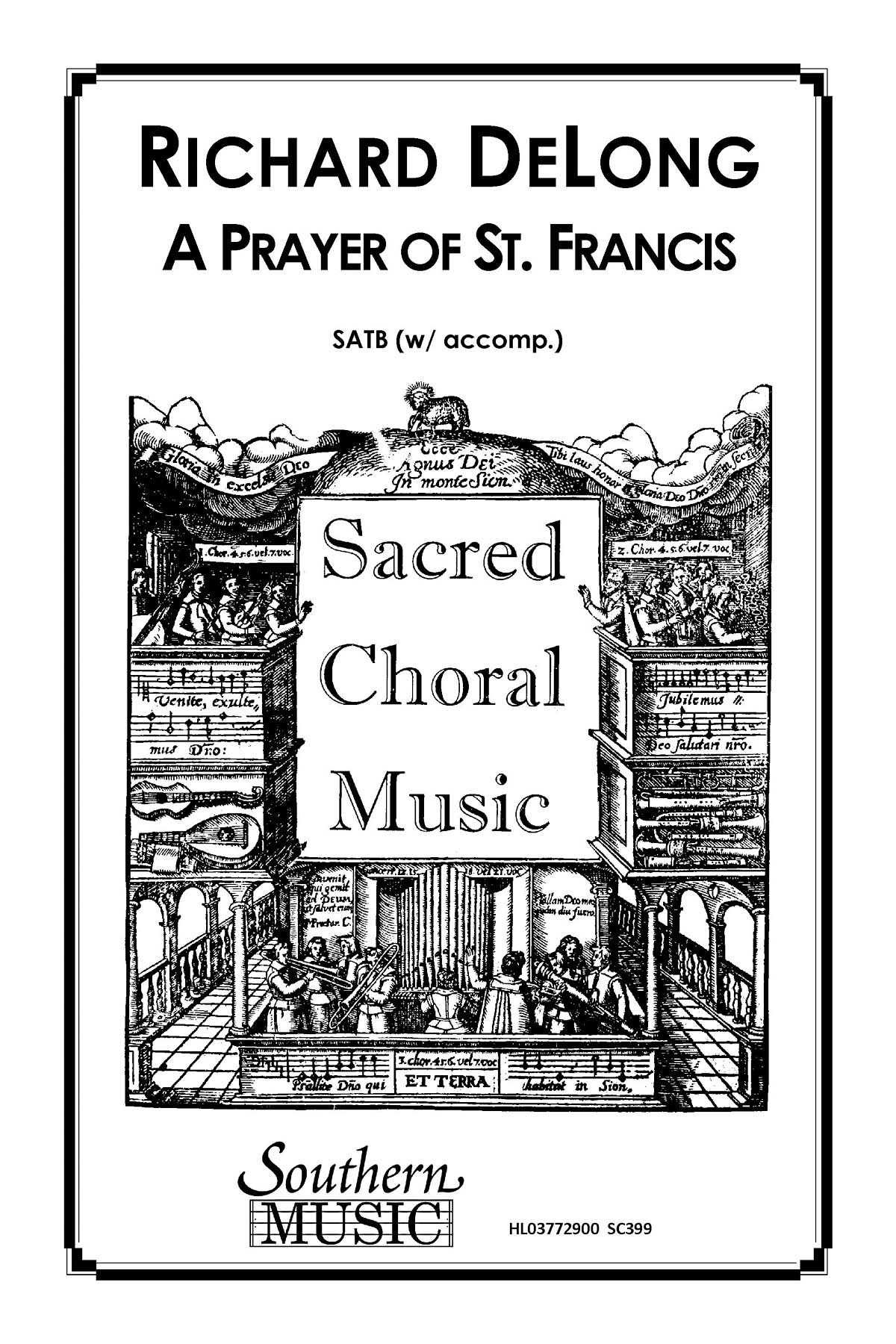 Richard DeLong: Prayer Of St. Francis  A: Mixed Choir a Cappella: Vocal Score