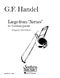 Georg Friedrich Händel: Largo from Xerxes: Trombone Ensemble: Part