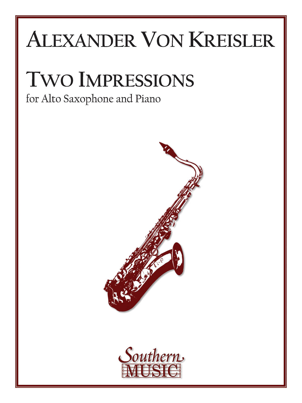 Alexander von Kreisler: Two Impressions: Alto Saxophone: Instrumental Album