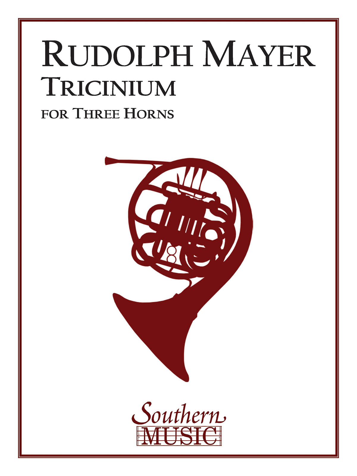 Rudolph Mayer: Tricinium: Horn Ensemble: Instrumental Album