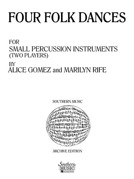 Alice Gomez: Four (4) Folk Dances: Percussion Ensemble: Score