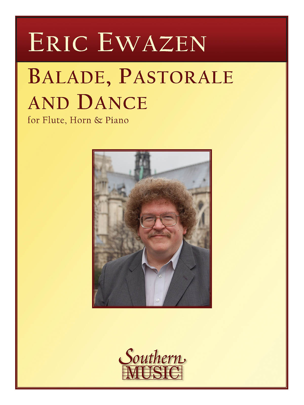 Eric Ewazen: Ballade Pastorale and Dance: Chamber Ensemble: Score