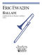 Eric Ewazen: Ballade: Trombone Solo: Instrumental Album