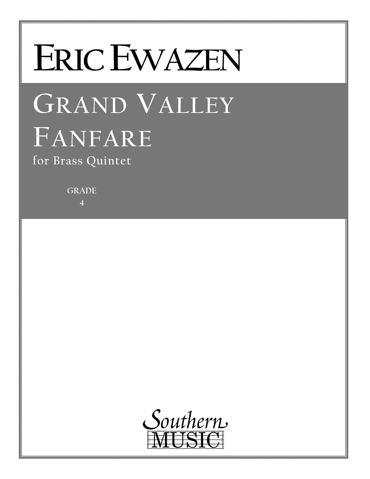 Eric Ewazen: Grand Valley Fanfare: Brass Ensemble: Score & Parts