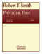 Robert T. Smith: Panther Fire: Concert Band: Score & Parts