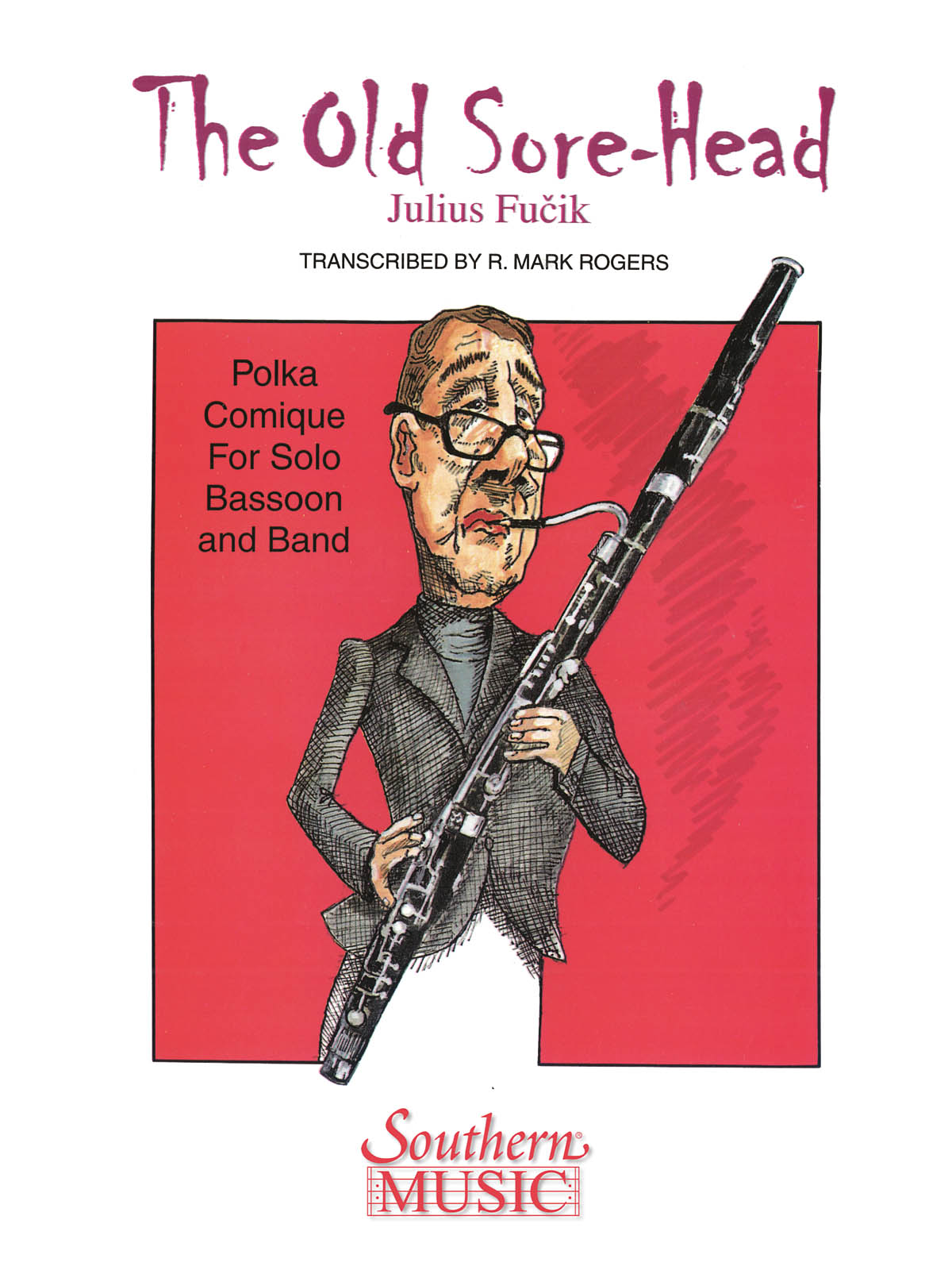 Julius Fucik: The Old Sore-Head (Der Alte Brummbar): Concert Band: Score & Parts