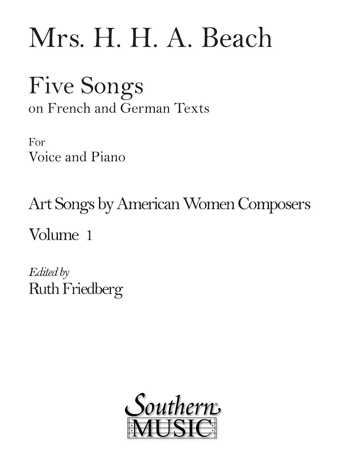 Amy Marcy Beach: Five Songs On French And German Texts: Vocal Solo: Vocal
