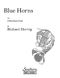 Richard Hervig: Blue Horns For Horn Choir: Horn Ensemble: Parts