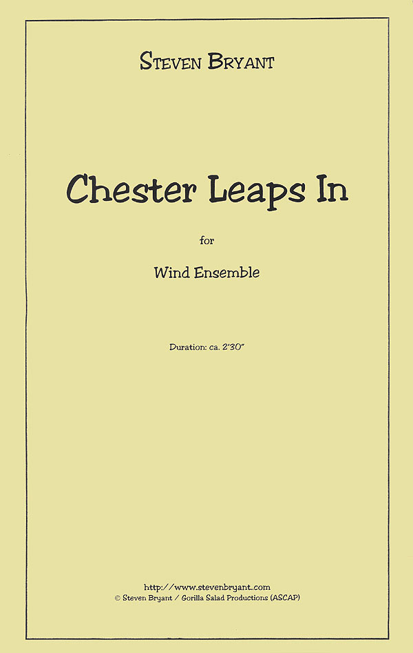Steven Bryant: Chester Leaps In: Concert Band: Score & Parts