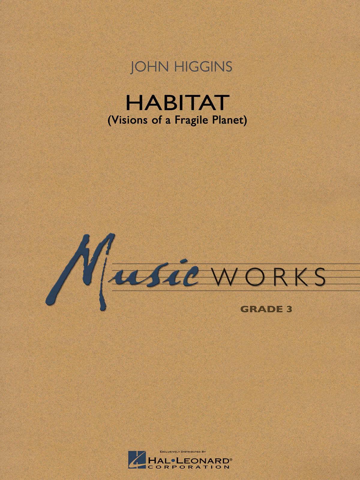 John Higgins: Habitat (Visions of a Fragile Planet): Concert Band: Score & Parts