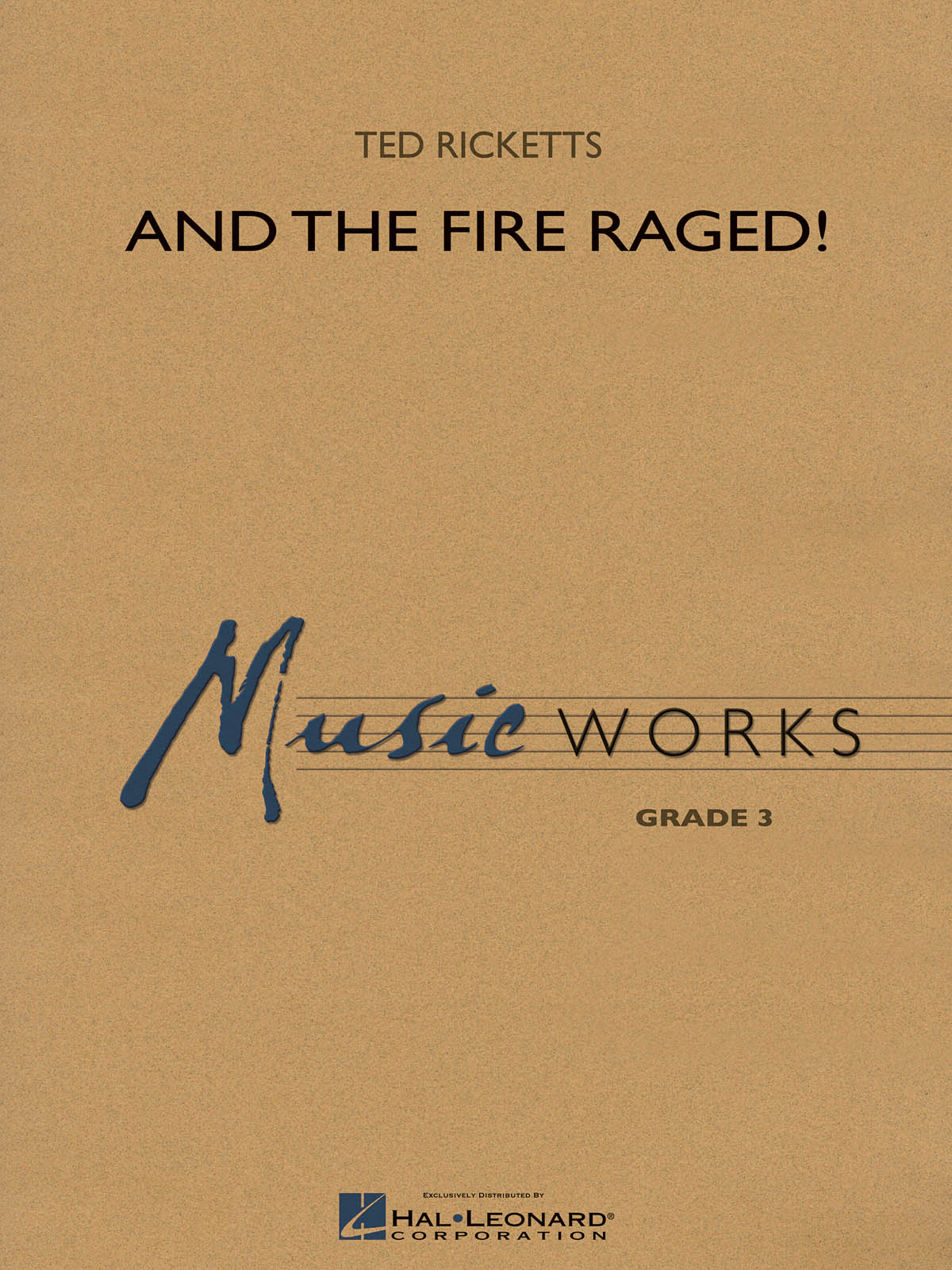 Ted Ricketts: And the Fire Raged!: Concert Band: Score & Parts