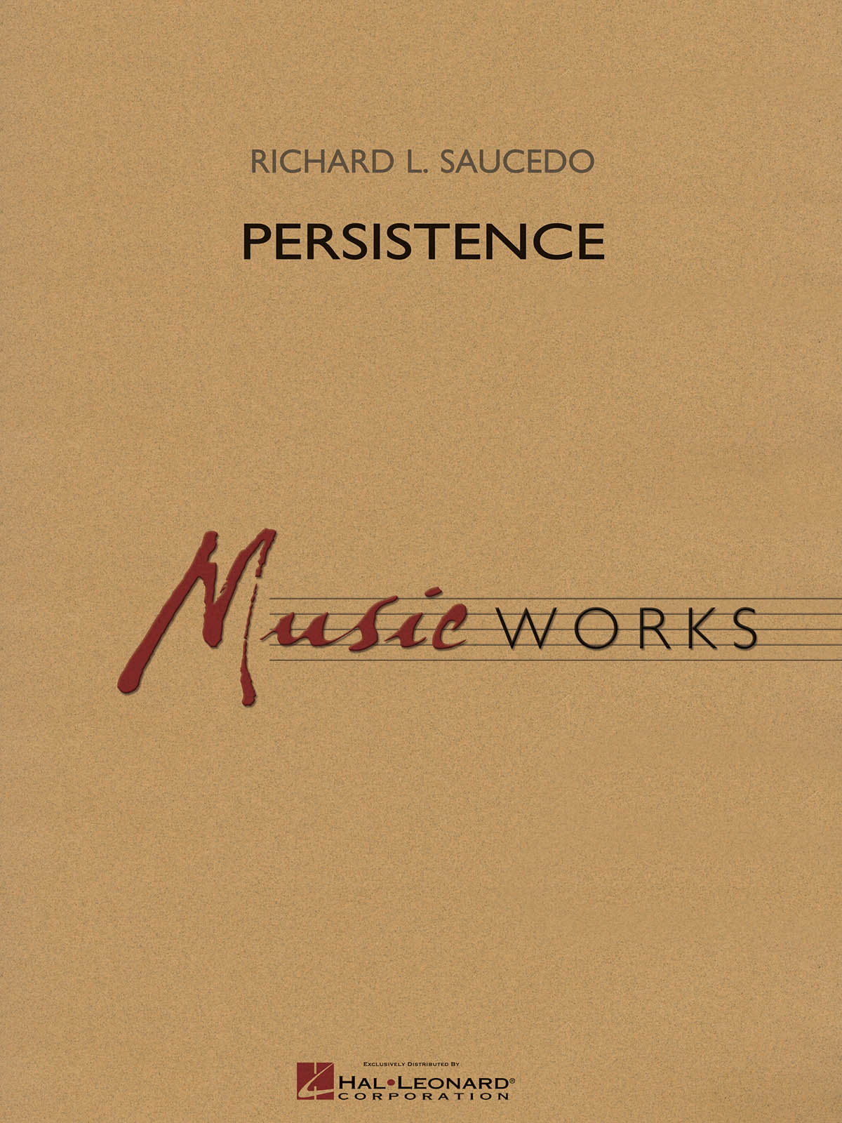 Richard L. Saucedo: Persistence: Concert Band: Score  Parts & Audio