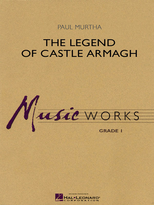 Paul Murtha: The Legend of Castle Armagh: Concert Band: Score & Parts