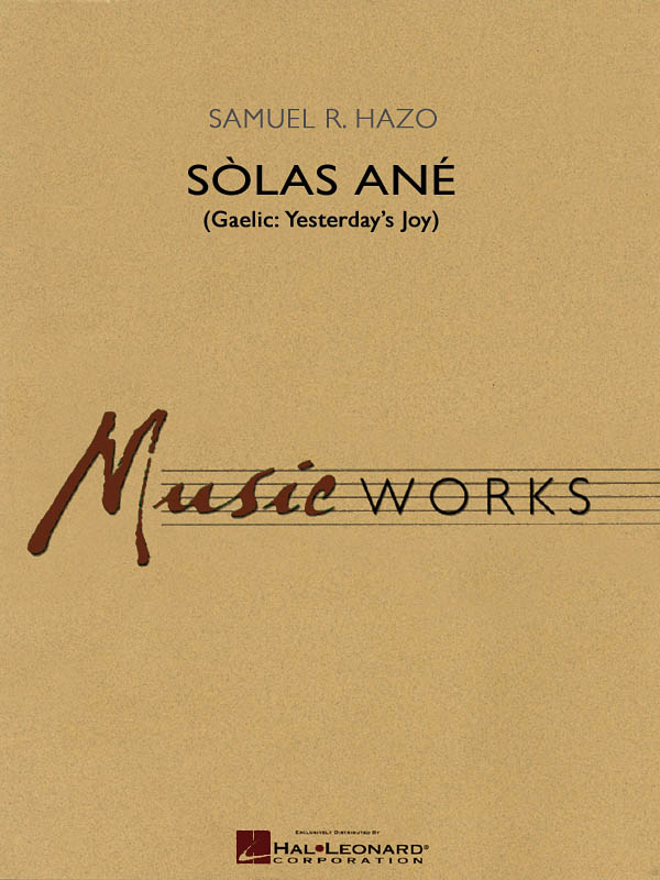 Samuel R. Hazo: Slas An  (Yesterday's Joy): Concert Band: Score & Parts