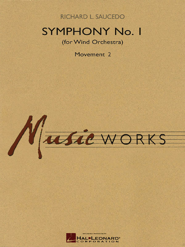 Richard L. Saucedo: Symphony No. 1 For Wind Orchestra - Mvt. 2: Concert Band: