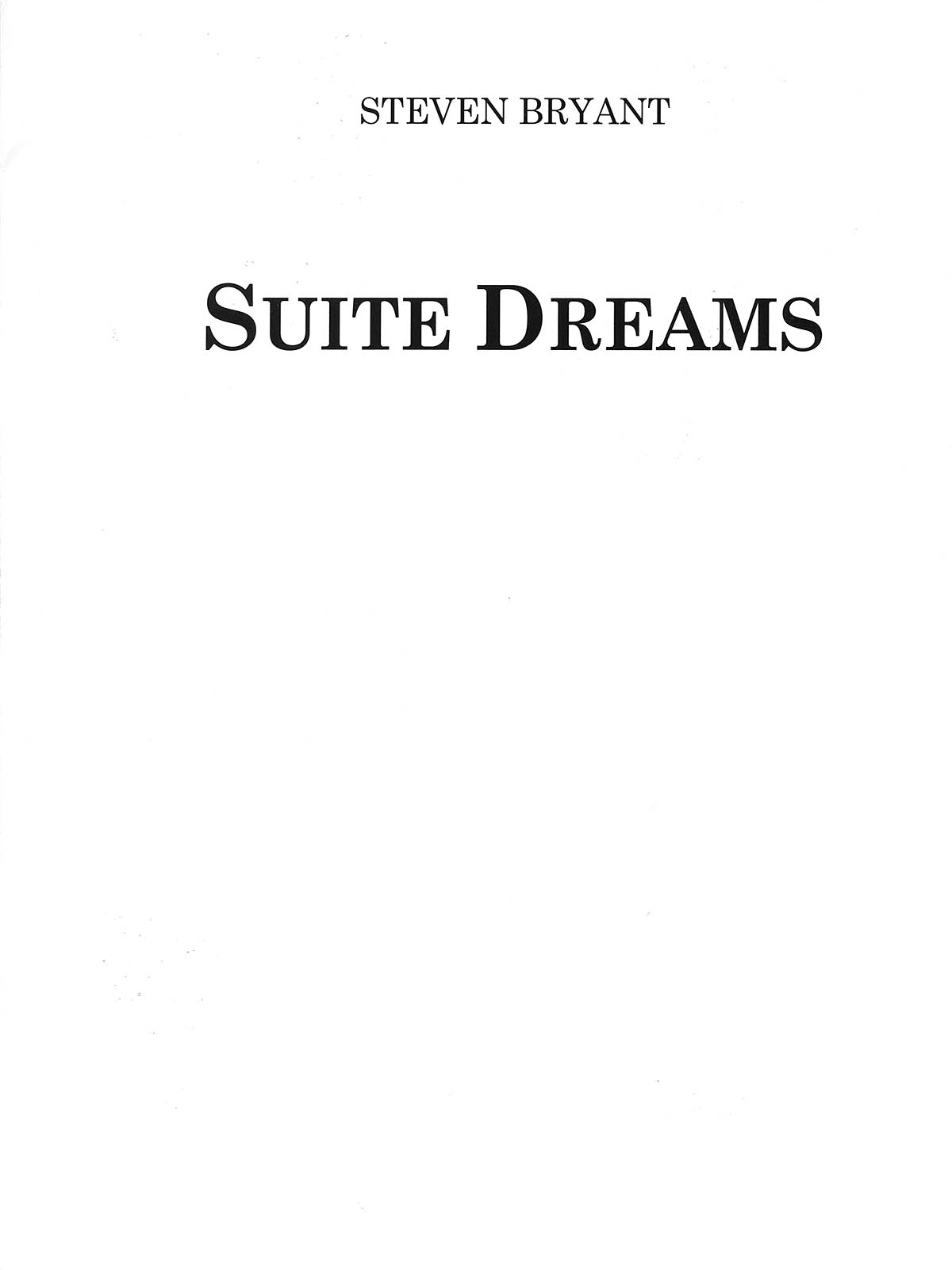 Steven Bryant: Suite Dreams Concert Band Score Only: Concert Band: Score