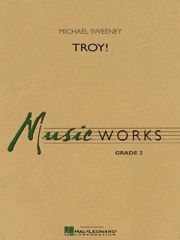 Michael Sweeney: Troy!: Concert Band: Score
