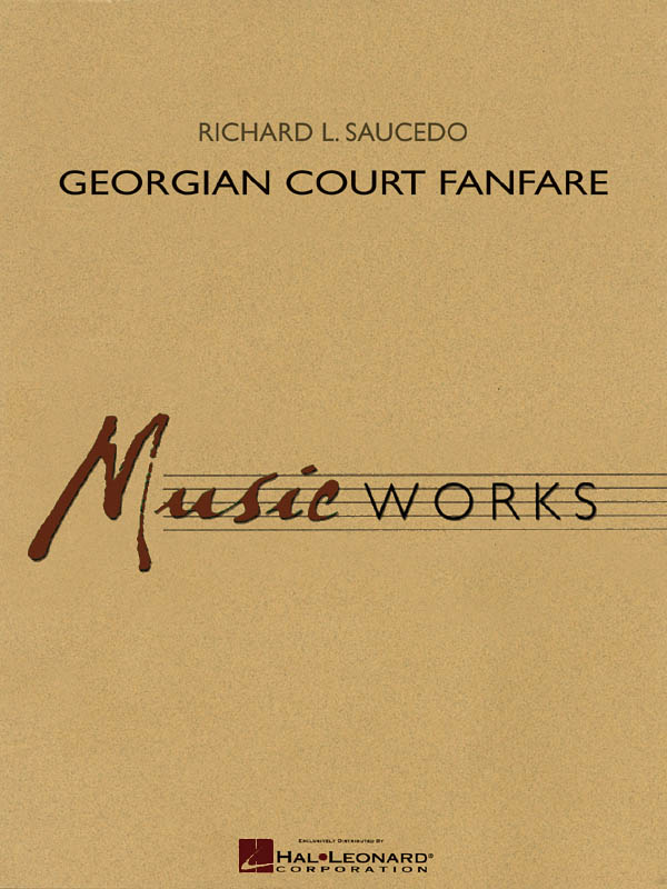 Richard L. Saucedo: Georgian Court Fanfare: Concert Band: Score & Parts