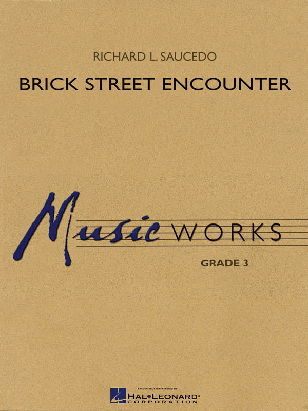 Richard L. Saucedo: Brick Street Encounter: Concert Band: Score