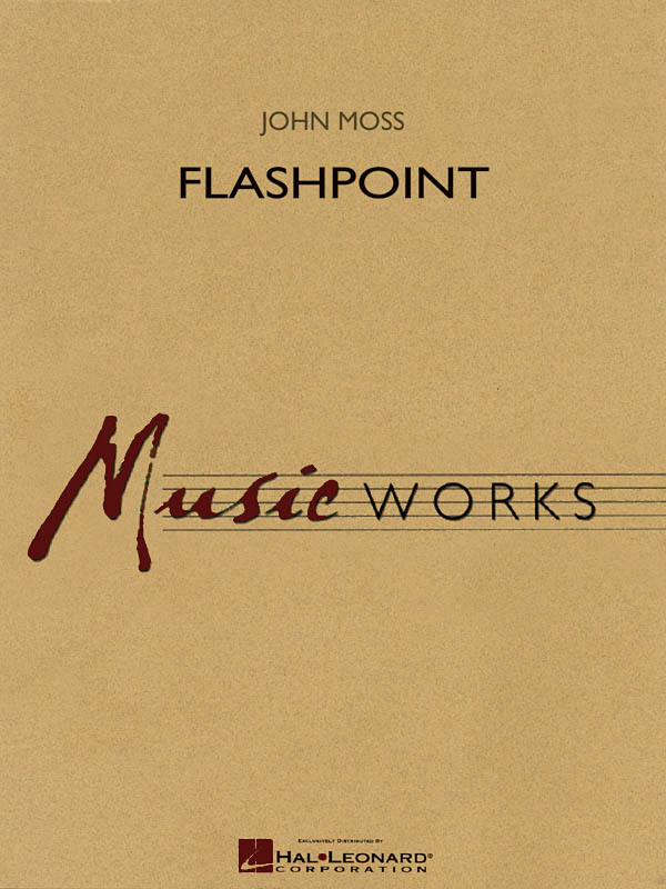 John Moss: Flashpoint: Concert Band: Score & Parts