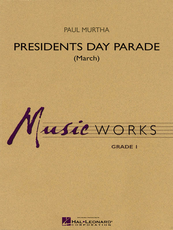 Paul Murtha: Presidents Day Parade (March): Concert Band: Score