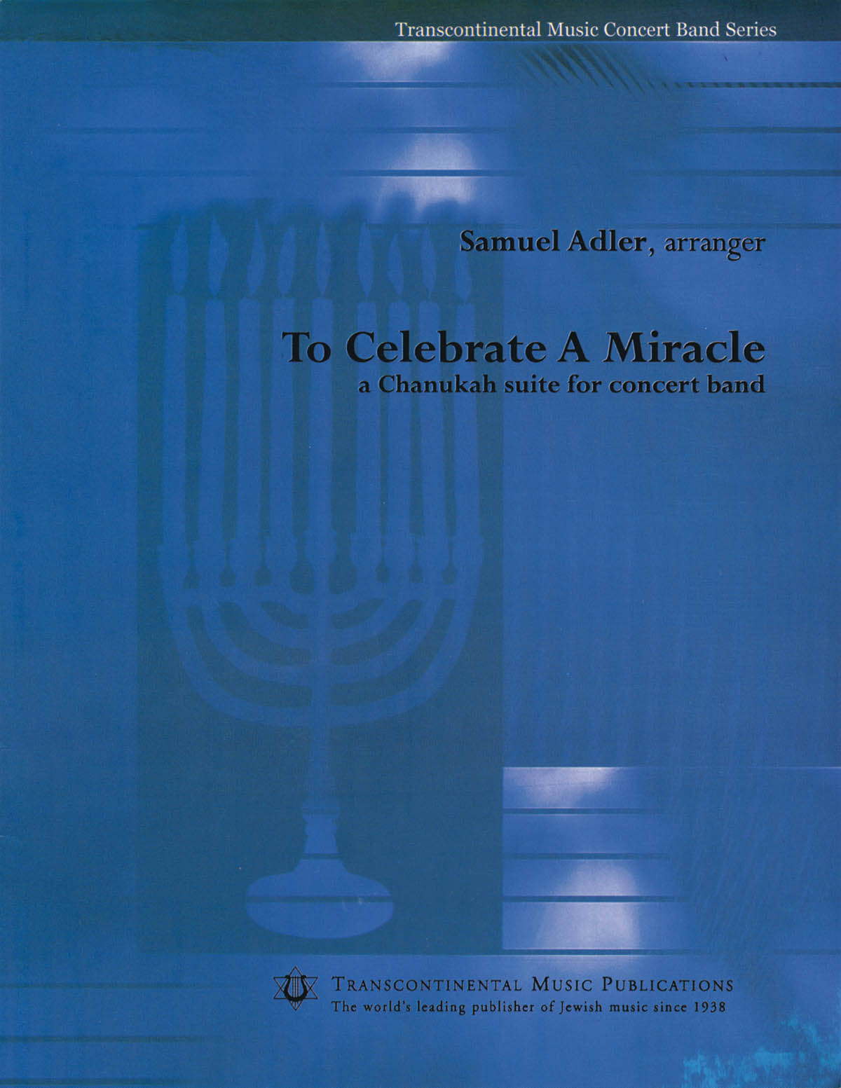 Samuel Adler: To Celebrate a Miracle: Concert Band: Score & Parts