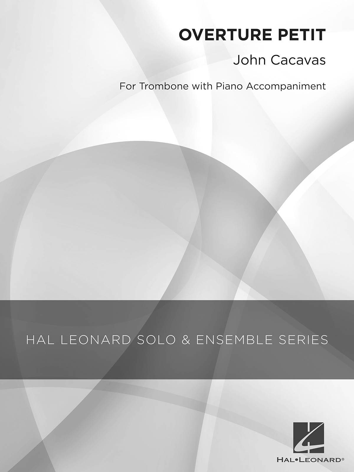 John Cacavas: Overture Petit: Trombone Solo: Instrumental Album
