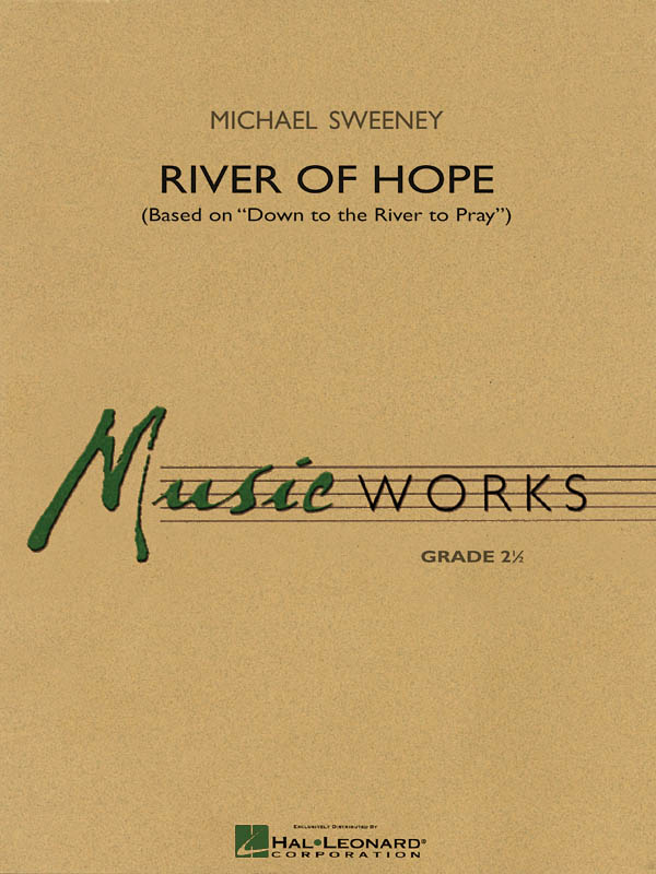 Michael Sweeney: River of Hope: Concert Band: Score