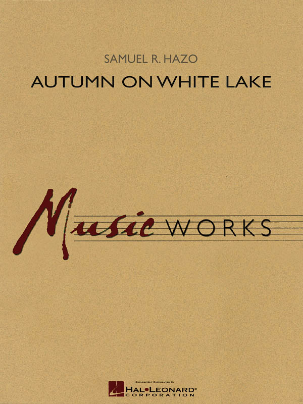 Samuel R. Hazo: Autumn on White Lake: Concert Band: Score
