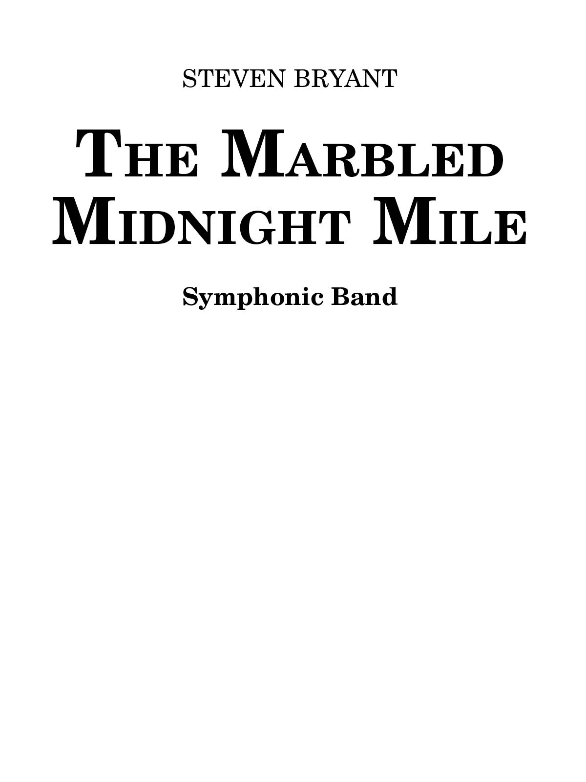Steven Bryant: The Marbled Midnight Mile: Concert Band: Score & Parts