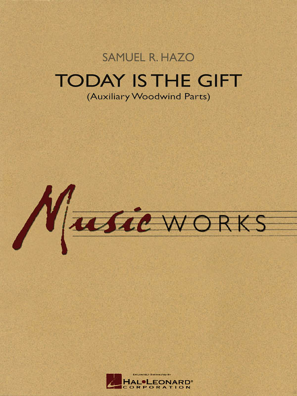 Samuel R. Hazo: Today Is the Gift: Concert Band: Parts