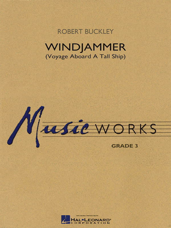 Robert Buckley: Windjammer (Voyage Aboard a Tall Ship): Concert Band: Score &