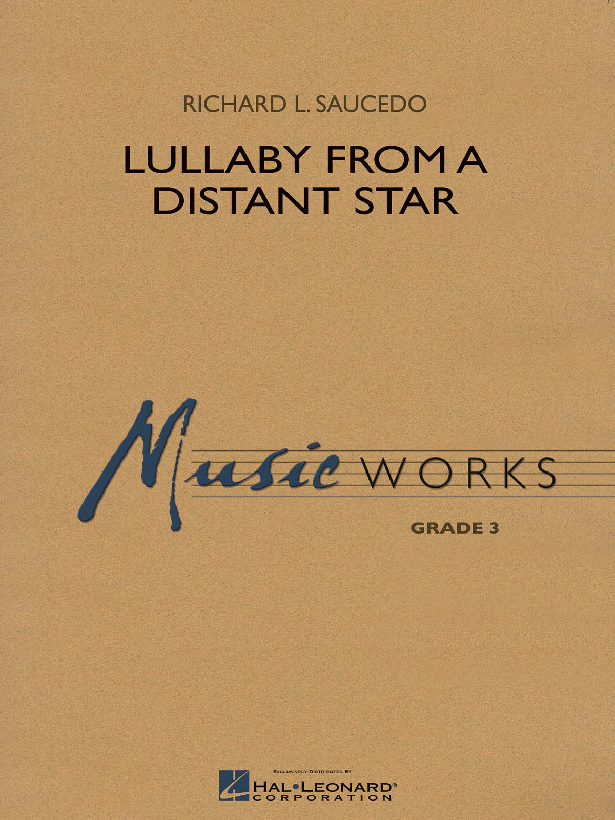 Richard L. Saucedo: Lullaby from a Distant Star: Concert Band: Score & Parts