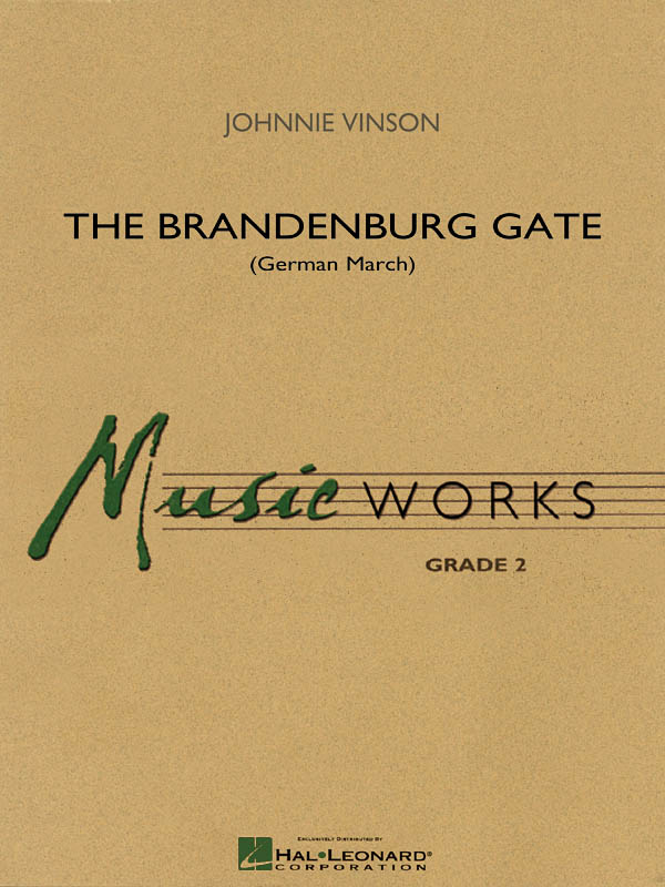 Johnnie Vinson: The Brandenburg Gate (German March): Concert Band: Score & Parts