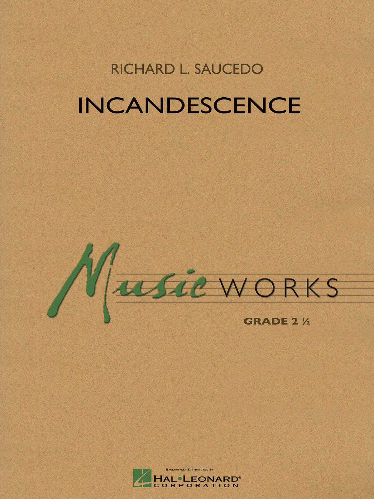 Richard L. Saucedo: Incandescence: Concert Band: Score & Parts