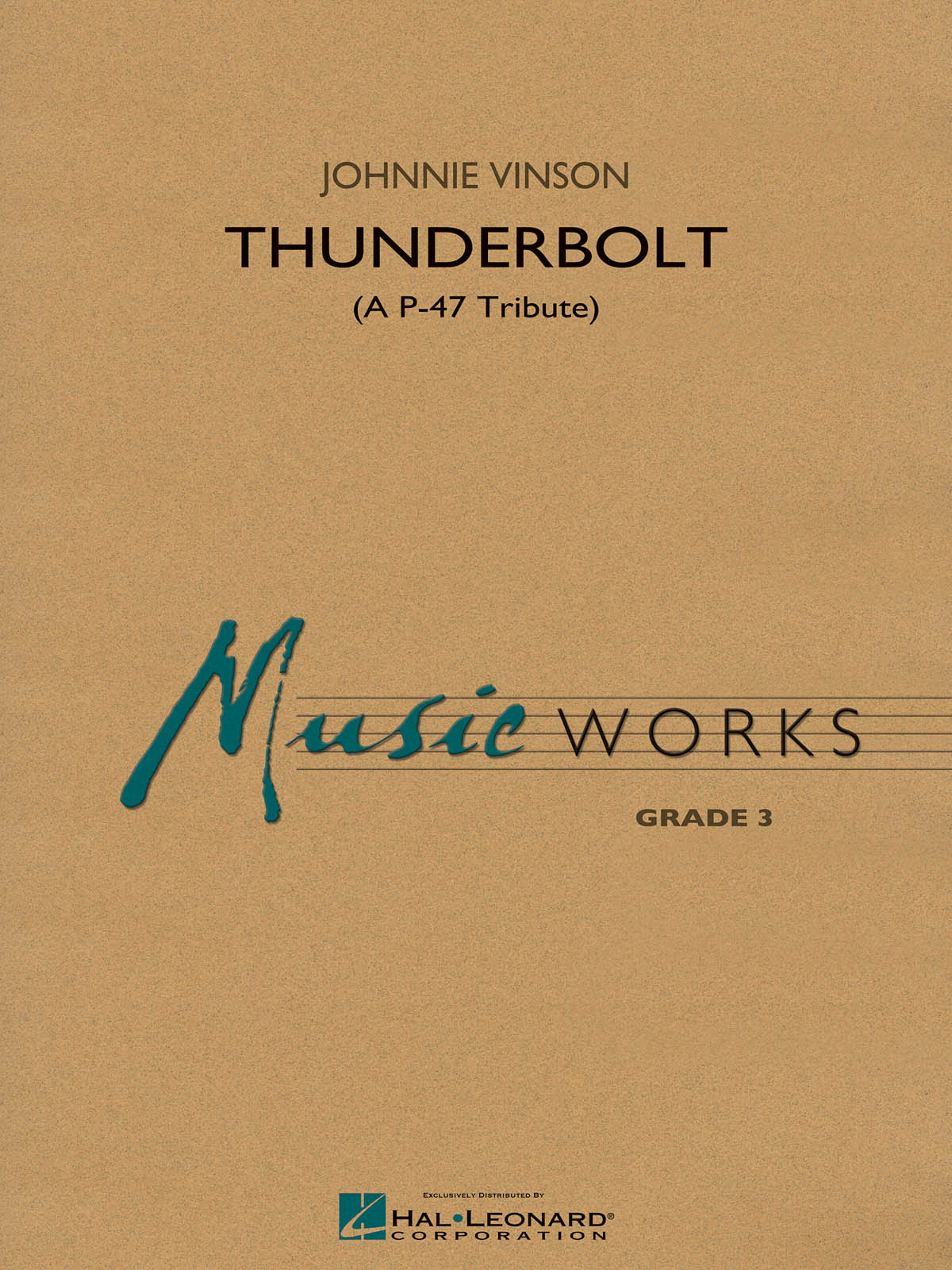 Johnnie Vinson: Thunderbolt (A P-47 Tribute): Concert Band: Score & Parts
