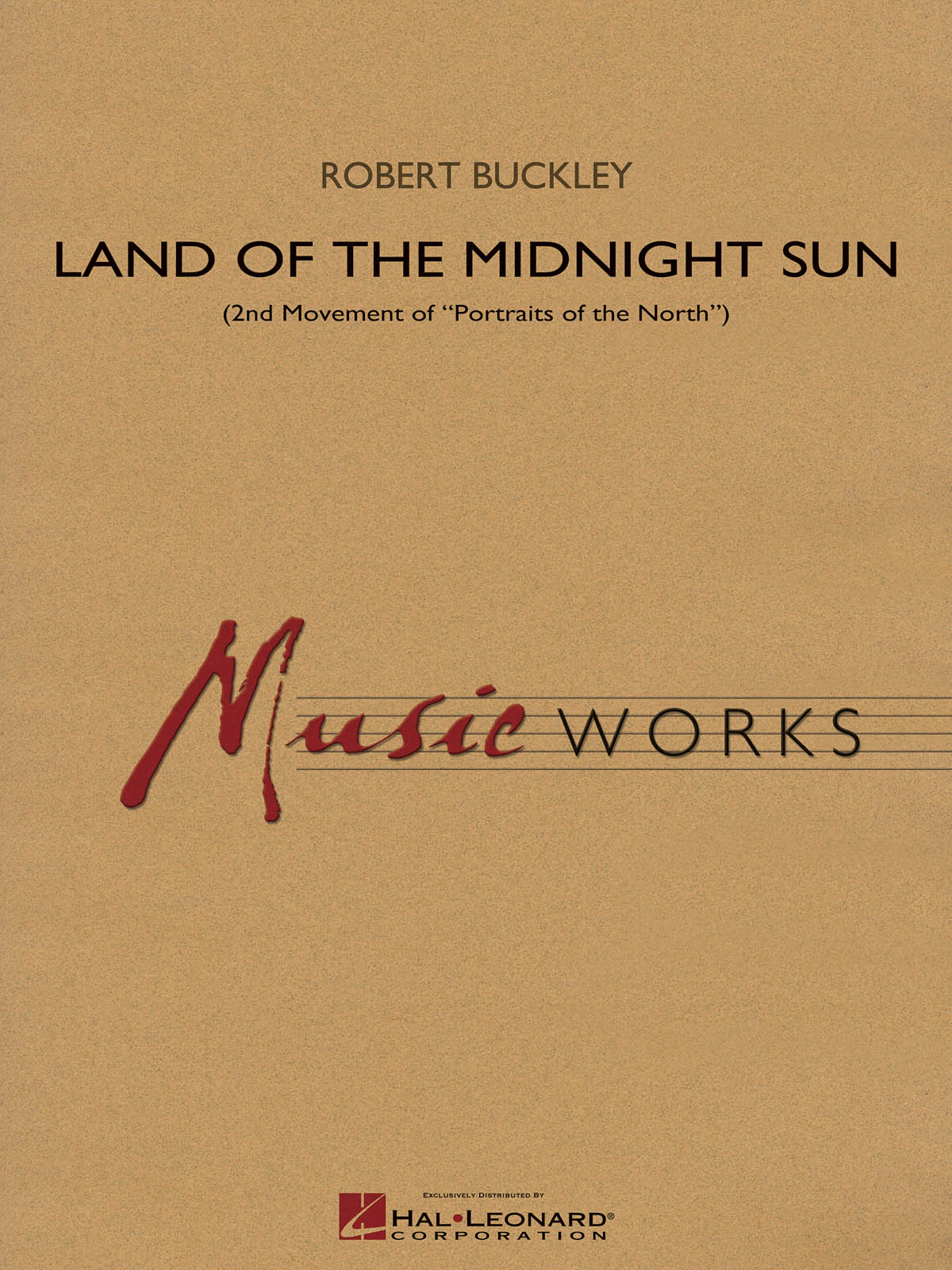Robert Buckley: Land of the Midnight Sun: Concert Band: Score & Parts
