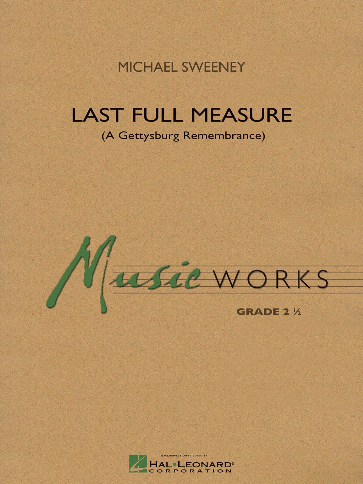 Michael Sweeney: Last Full Measure (A Gettysburg Remembrance): Concert Band: