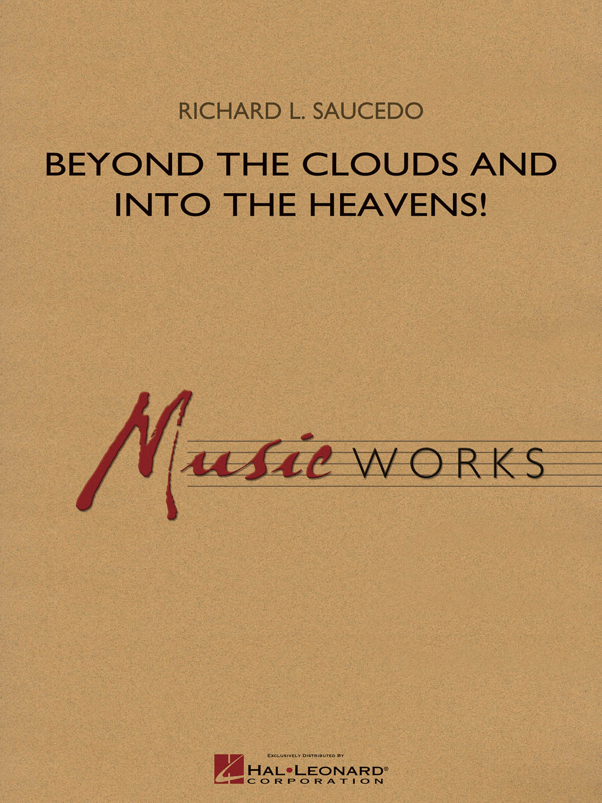 Richard L. Saucedo: Beyond the Clouds and Into the Heavens!: Concert Band: Score