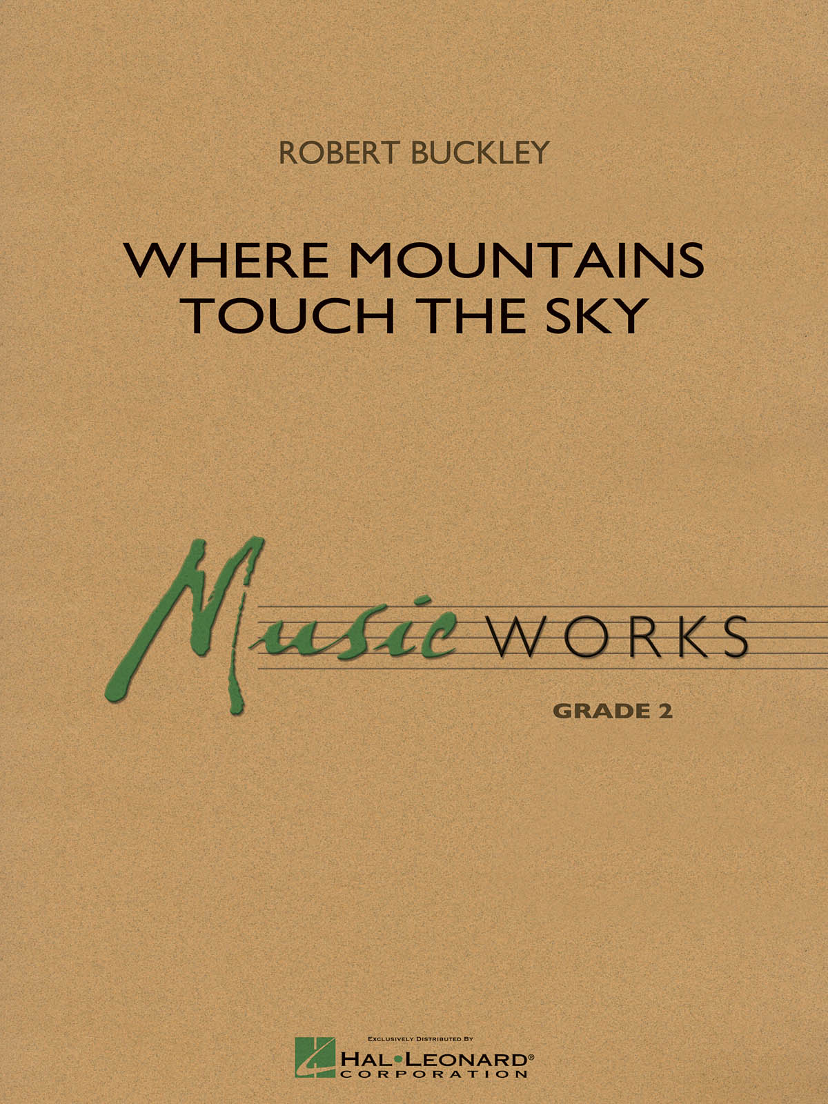 Robert Buckley: Where Mountains Touch the Sky: Concert Band: Score & Parts
