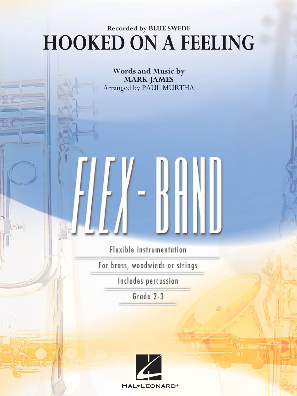 Mark James: Hooked on a Feeling: Concert Band: Score & Parts