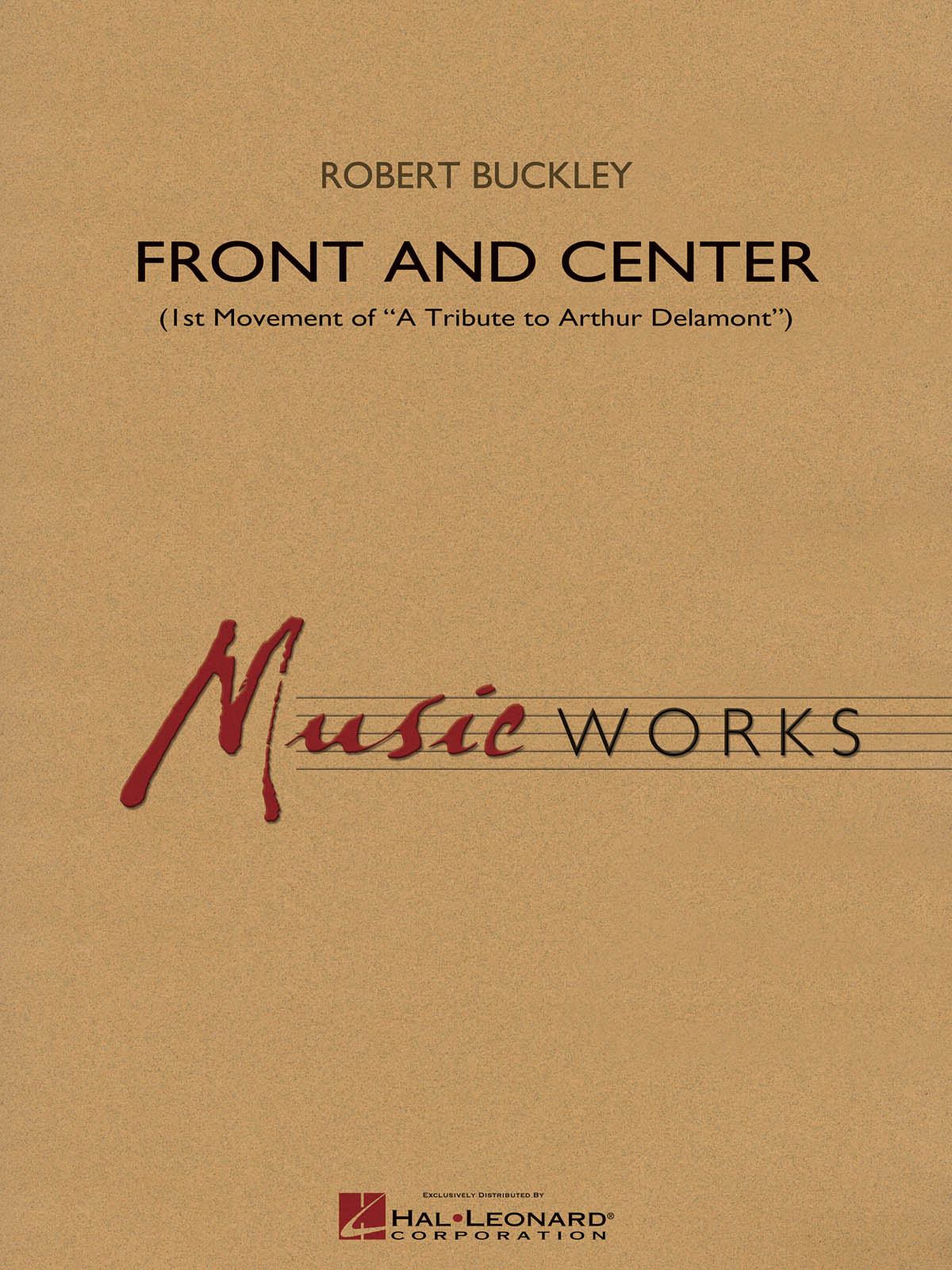 Robert Buckley: Front and Center: Concert Band: Score & Parts
